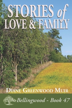 Stories of Love & Family (Bellingwood)
