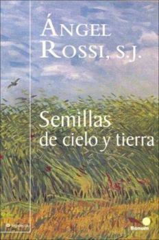 Paperback Semillas de Cielo y Tierra [Spanish] Book