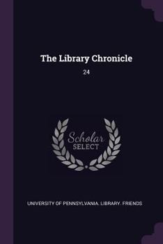 Paperback The Library Chronicle: 24 Book