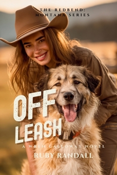 Paperback Off Leash: A Wren Calloway Novel (The Redbend Montana Series) Book