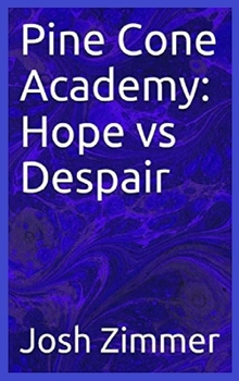 Hardcover Pine Cone Academy: Hope vs Despair Book