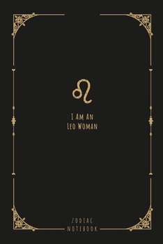 I Am An Leo Woman: this notebook is a nice gift for an Leo woman. There is ample room inside for writing notes and ideas. This paperback notebook is 6 x 9 and has 120 pages.