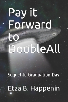 Paperback Pay it Forward to DoubleAll: Sequel to Graduation Day Book