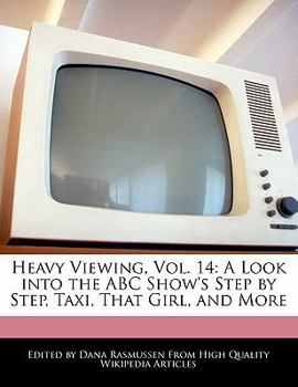 Paperback Heavy Viewing, Vol. 14: A Look Into the ABC Show's Step by Step, Taxi, That Girl, and More Book