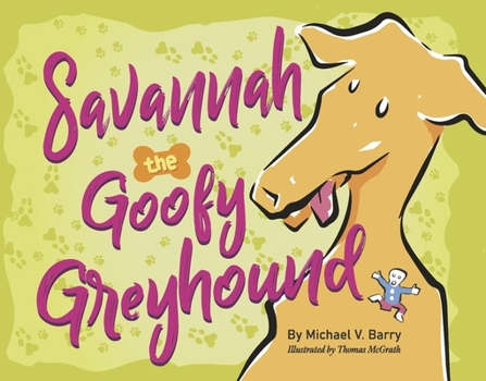 Hardcover Savannah the Goofy Greyhound Book