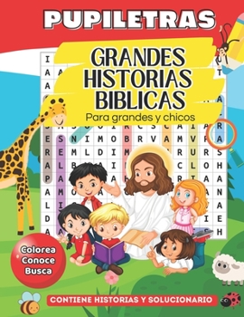 Paperback Pupiletras: Grandes historias bíblicas: Conoce, colorea y busca las palabras en el pupiletra [Spanish] [Large Print] Book