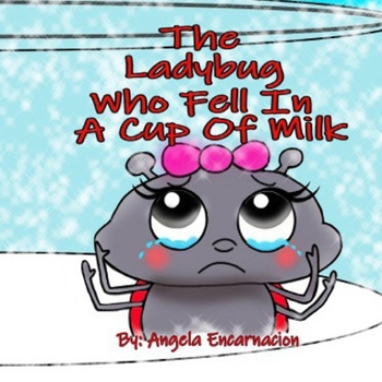 Paperback The Ladybug Who Fell In A Cup Of Milk Book