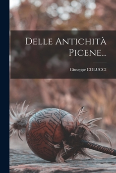 Paperback Delle Antichità Picene... [Italian] Book