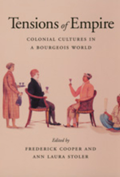 Paperback Tensions of Empire: Colonial Cultures in a Bourgeois World Book