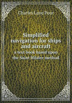 Paperback Simplified navigation for ships and aircraft a text book based upon the Saint Hilaire method Book