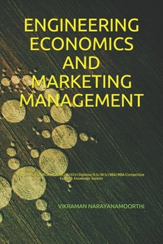 Paperback Engineering Economics and Marketing Management: For BE/B.TECH/BCA/MCA/ME/M.TECH/Diploma/B.Sc/M.Sc/BBA/MBA/Competitive Exams & Knowledge Seekers Book