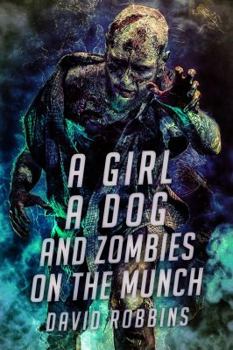 Paperback A GIRL A DOG AND ZOMBIES ON THE MUNCH Book