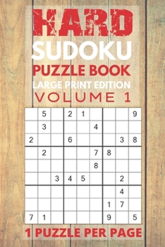 Paperback Hard Sudoku Puzzle Book Large Print Edition Volume 1: 156 Hard Difficulty Puzzles, One Puzzle Per Page for Easy Viewing, For Highly Skilled Sudoku Pla [Large Print] Book
