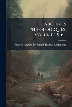 Paperback Archives Philologiques, Volumes 5-6... [French] Book