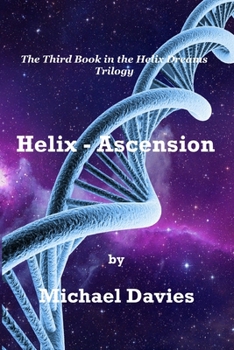 Helix - Ascension - Book  of the Helix Dreams Trilogy