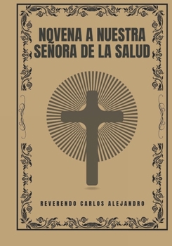 Paperback Novena a Nuestra Señora de la Salud [Spanish] Book