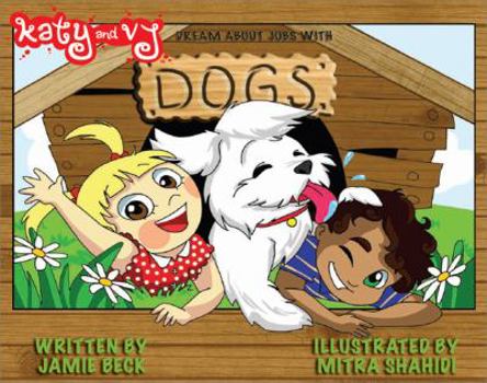 Board book Katy and Vy Dream About Jobs with Dogs (Katy and Vy) Book