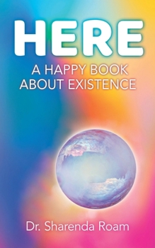 Paperback Here: A Happy Book about Existence Book