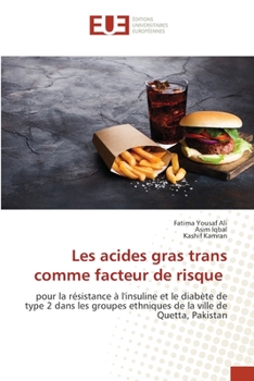 Paperback Les acides gras trans comme facteur de risque [French] Book