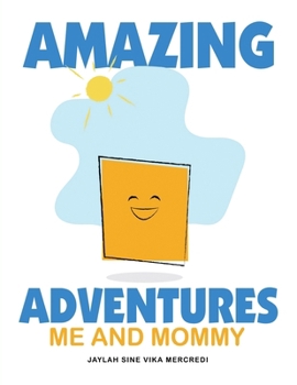 Amazing Adventures: Me and Mommy