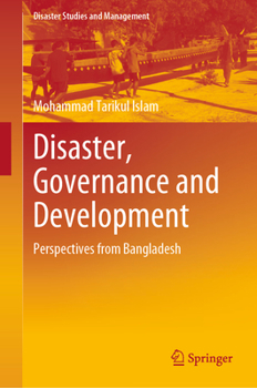 Hardcover Disaster, Governance and Development: Perspectives from Bangladesh Book