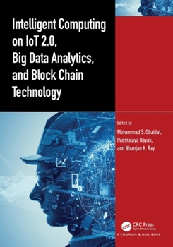 Paperback Intelligent Computing on IoT 2.0, Big Data Analytics, and Block Chain Technology Book
