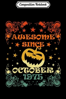 Paperback Composition Notebook: 44th Bday Halloween Awesome Since October 1975 Pumpkin Journal/Notebook Blank Lined Ruled 6x9 100 Pages Book