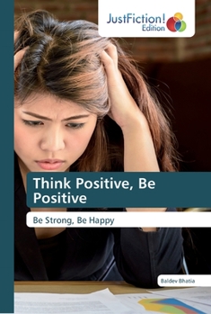 Paperback Think Positive, Be Positive Book