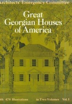 Great Georgian Houses of America, Vol. 1