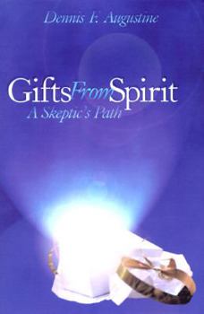 Paperback Gifts from the Spirit: A Skeptic's Path (Spirituality series) Book