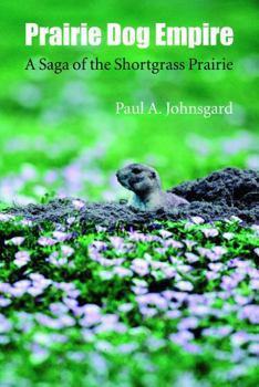 Prairie Dog Empire: A Saga of the Shortgrass Prairie