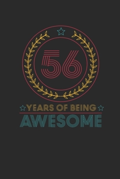 56 Years Of Being Awesome: Small Lined Notebook –  Awesome Birthday Gift Idea
