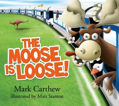 Hardcover The Moose Is Loose! Book
