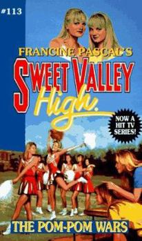 The Pom-Pom Wars (Sweet Valley High, #113) - Book #113 of the Sweet Valley High