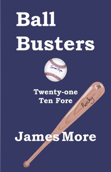 Paperback Ball Busters Twenty-one Ten Fore! Book