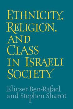 Paperback Ethnicity, Religion and Class in Israeli Society Book