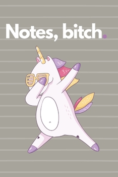 Paperback Notes, bitch.: 6x9 notebook 200 pages Book