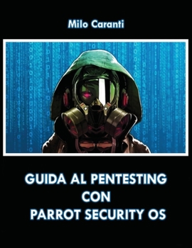 Paperback Guida al Pentesting con Parrot Security OS [Italian] Book