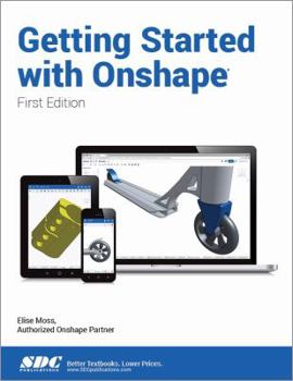 Paperback Getting Started With Onshape Book