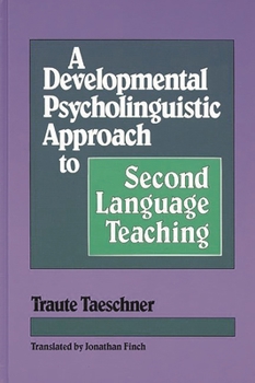 Hardcover A Developmental Psycholinguistic Approach to Second Language Teaching Book