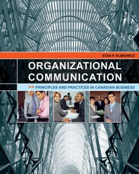 Organizational Communication: Principles and Practices in Canadian Business