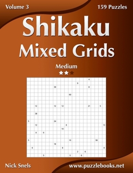 Paperback Shikaku Mixed Grids - Medium - Volume 3 - 159 Logic Puzzles Book