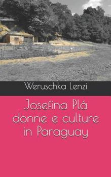 Paperback Josefina Plá donne e culture in Paraguay [Italian] Book