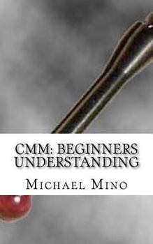 Paperback CMM: Beginners Understanding: Understanding the basics Book