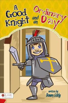 Paperback A Good Knight and an Ordinary Day Book