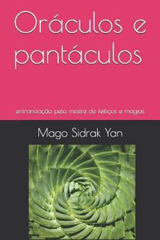 Paperback Oráculos e pantáculos: entronização pelo mestre de feitiços e magias [Portuguese] Book