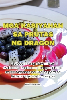 Paperback MGA Kasiyahan Sa Prutas Ng Dragon [Philippine (Other)] Book