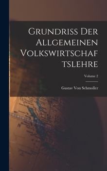 Hardcover Grundriss Der Allgemeinen Volkswirtschaftslehre; Volume 2 [German] Book