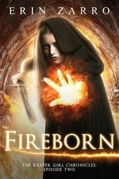 Fireborn - Book #2 of the Reaper Girl Chronicles