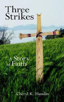 Paperback Three Strikes: A Story of Faith Book